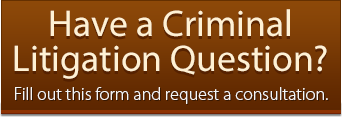 Have a Criminal Litigation Question?